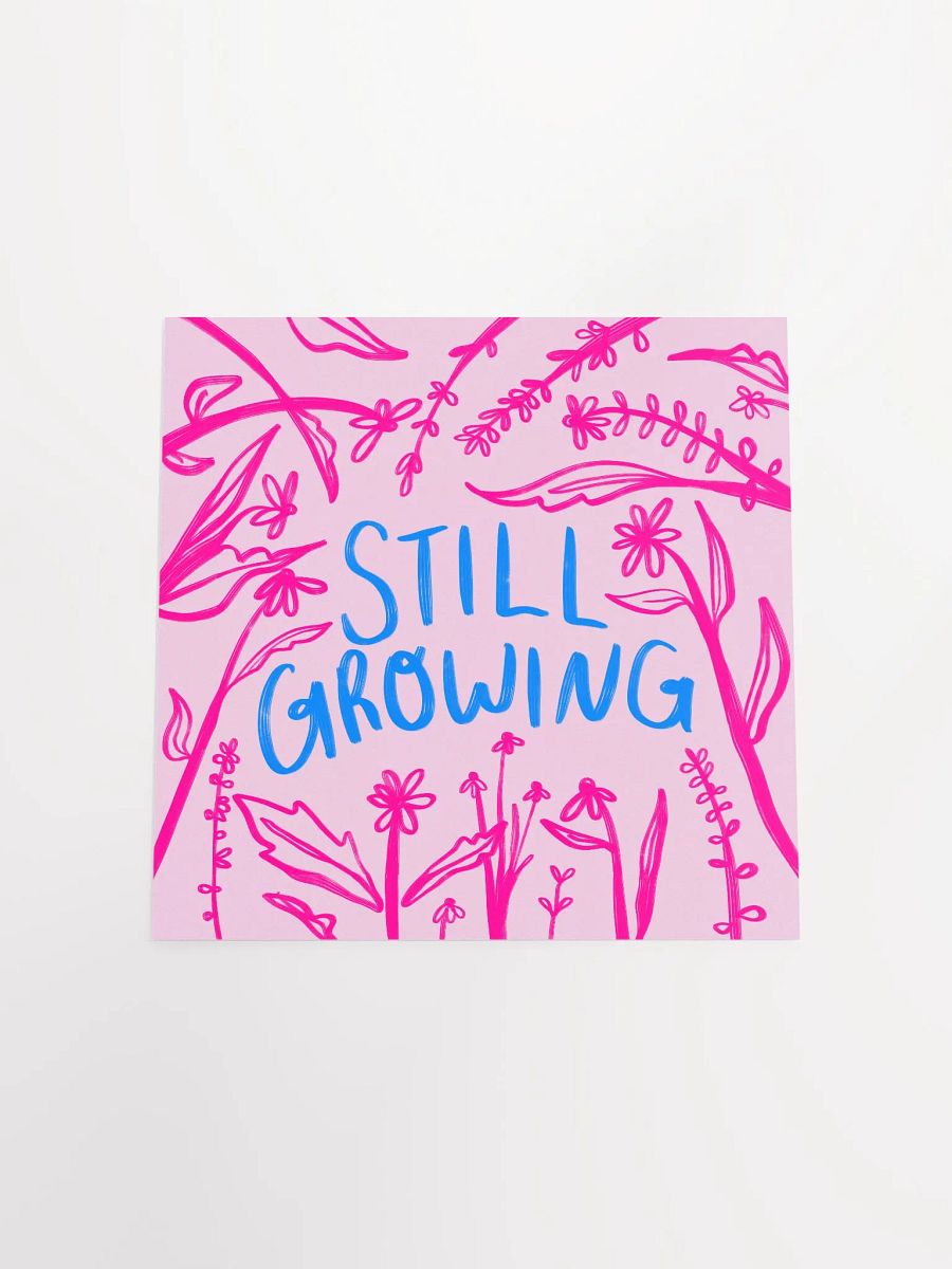 Still Growing Art Print product image (16)