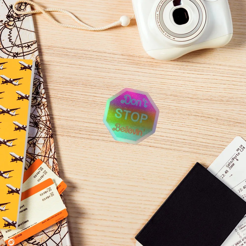 Don’t stop believin’ holographic sticker product image (7)