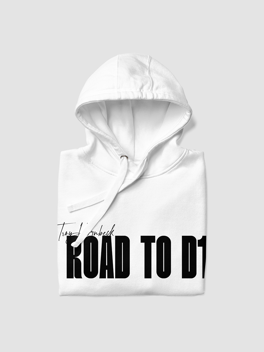 Troy Hornbeck - ROAD TO D1 - White Hoodie with BLACK product image (9)