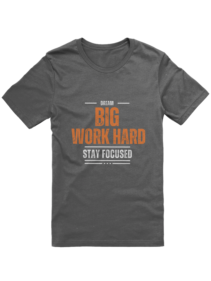Dream Big Work Hard T-Shirt product image (1)