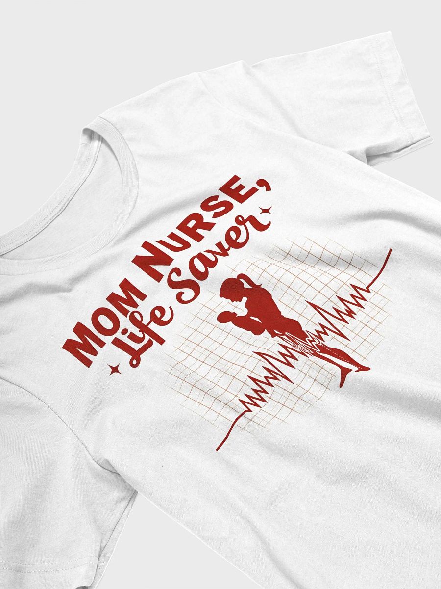 Life Saver Mom Nurse T-Shirt product image (31)
