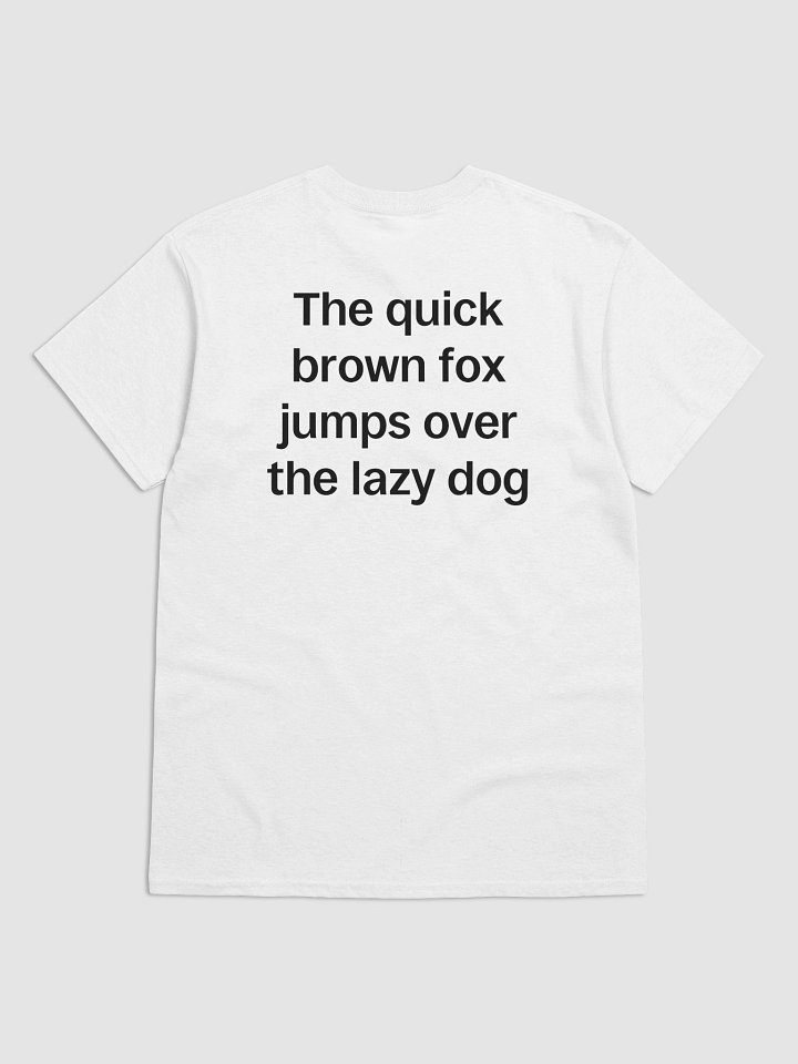 The quick brown fox jumps over the lazy dog T-Shirt product image (2)