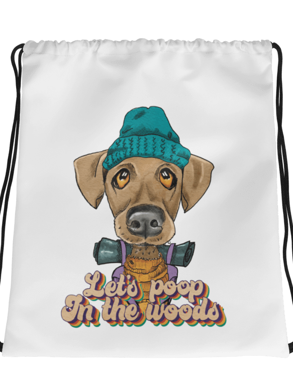 Drawstring Bag Camping Dog - lets poop in the woods product image (3)