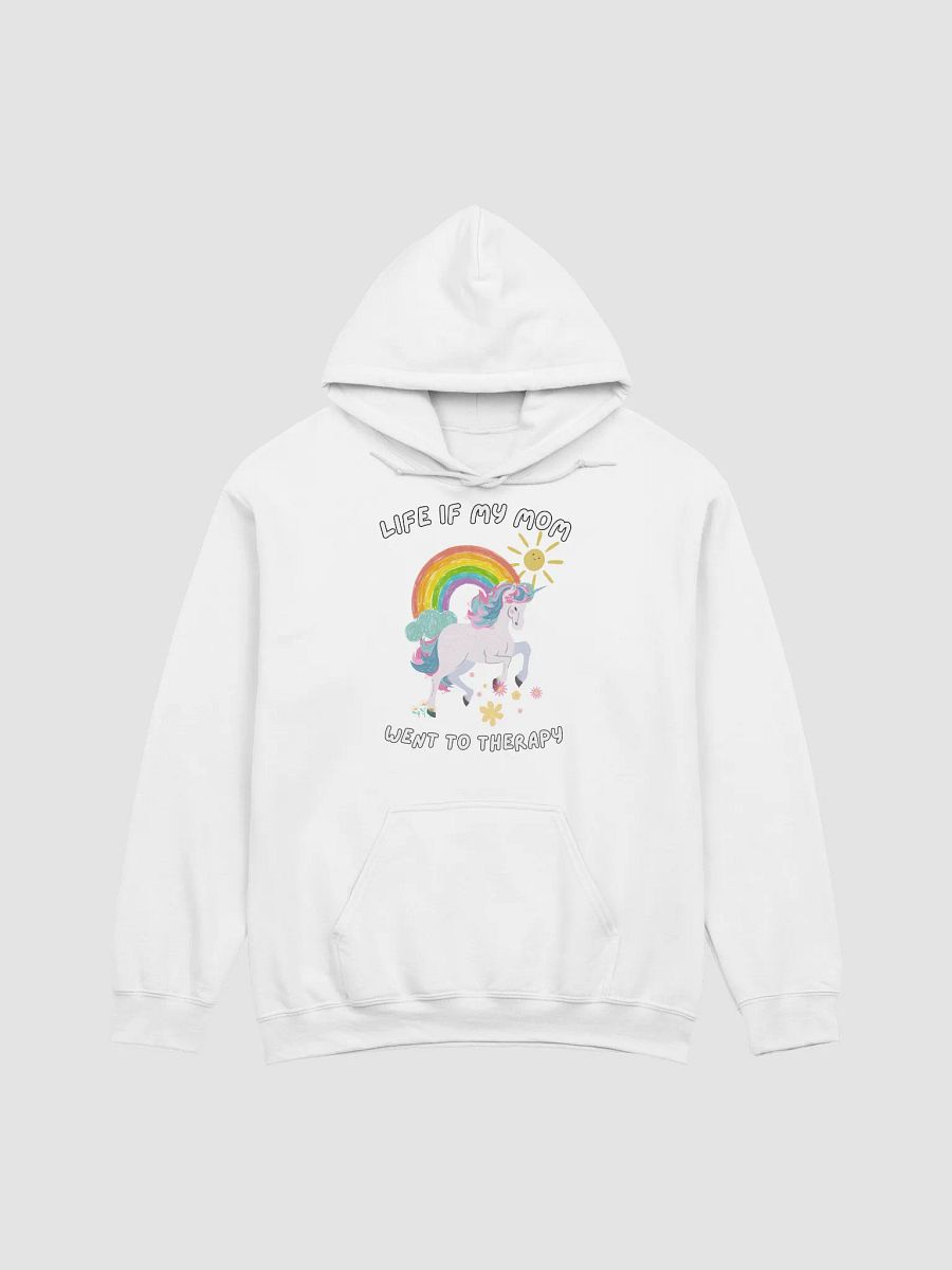 Life if my mom went to therapy Hoodie product image (4)