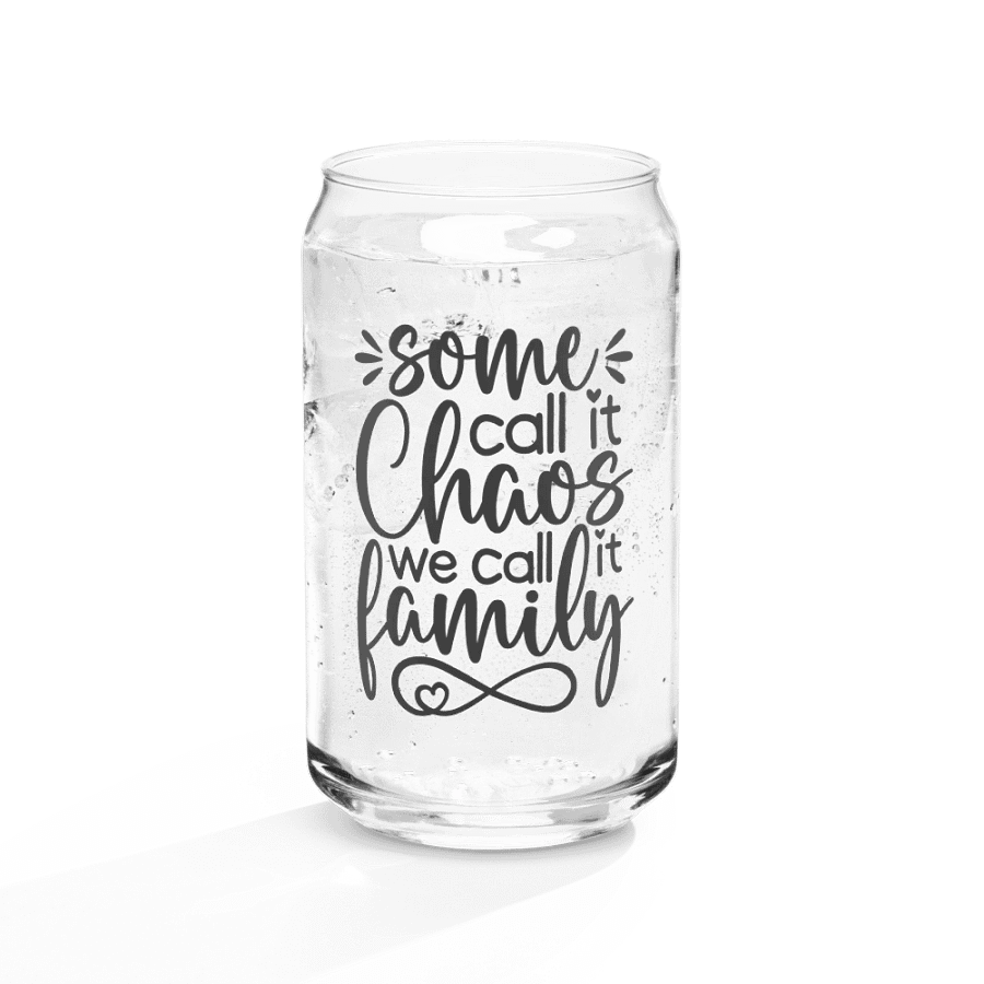 'Some Call it Chaos, We Call it Family' Glass product image (10)
