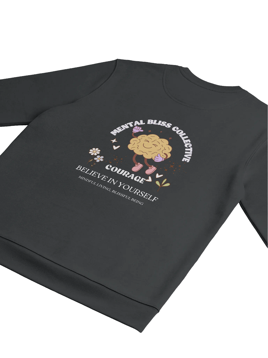 Courage - Believe in Yourself Mental Bliss Collective Unisex Eco Sweatshirt – Embrace Courage & Confidence product image (4)
