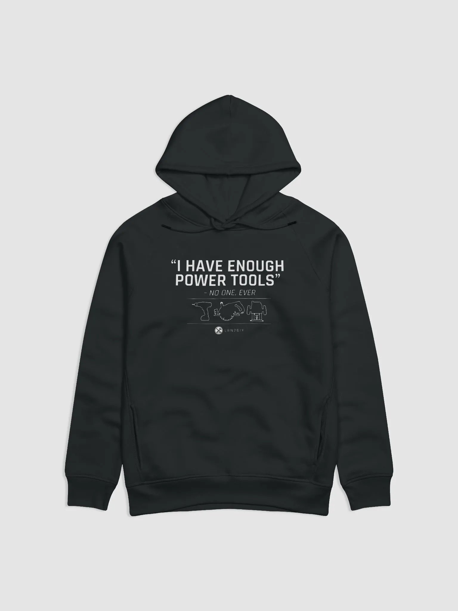 I Have Enough Power Tools (Dark Hoodie) product image (1)