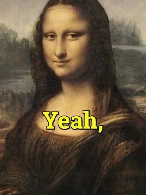 Here's why the Mona Lisa ain't got no eyebrows. #silly #sockcop #fineart 