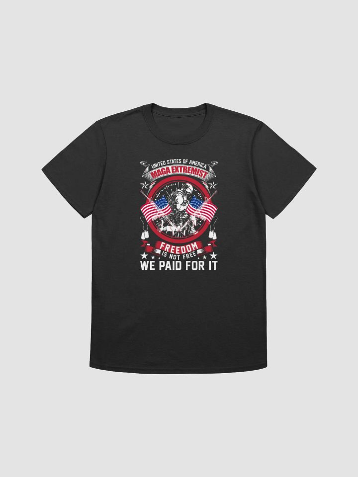 Freedom Ain't Free T-Shirt product image (2)
