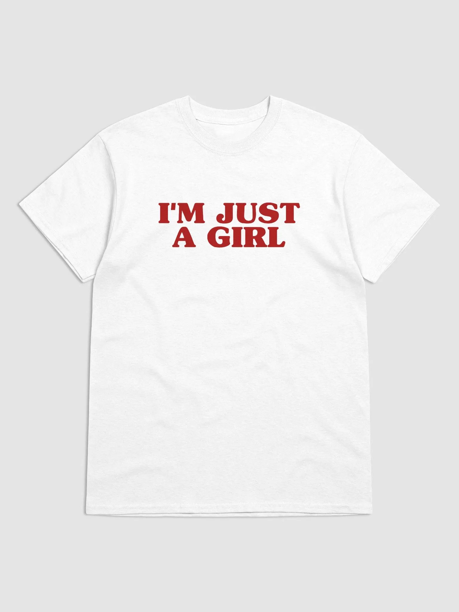 I'm Just A Girl T-Shirt product image (1)