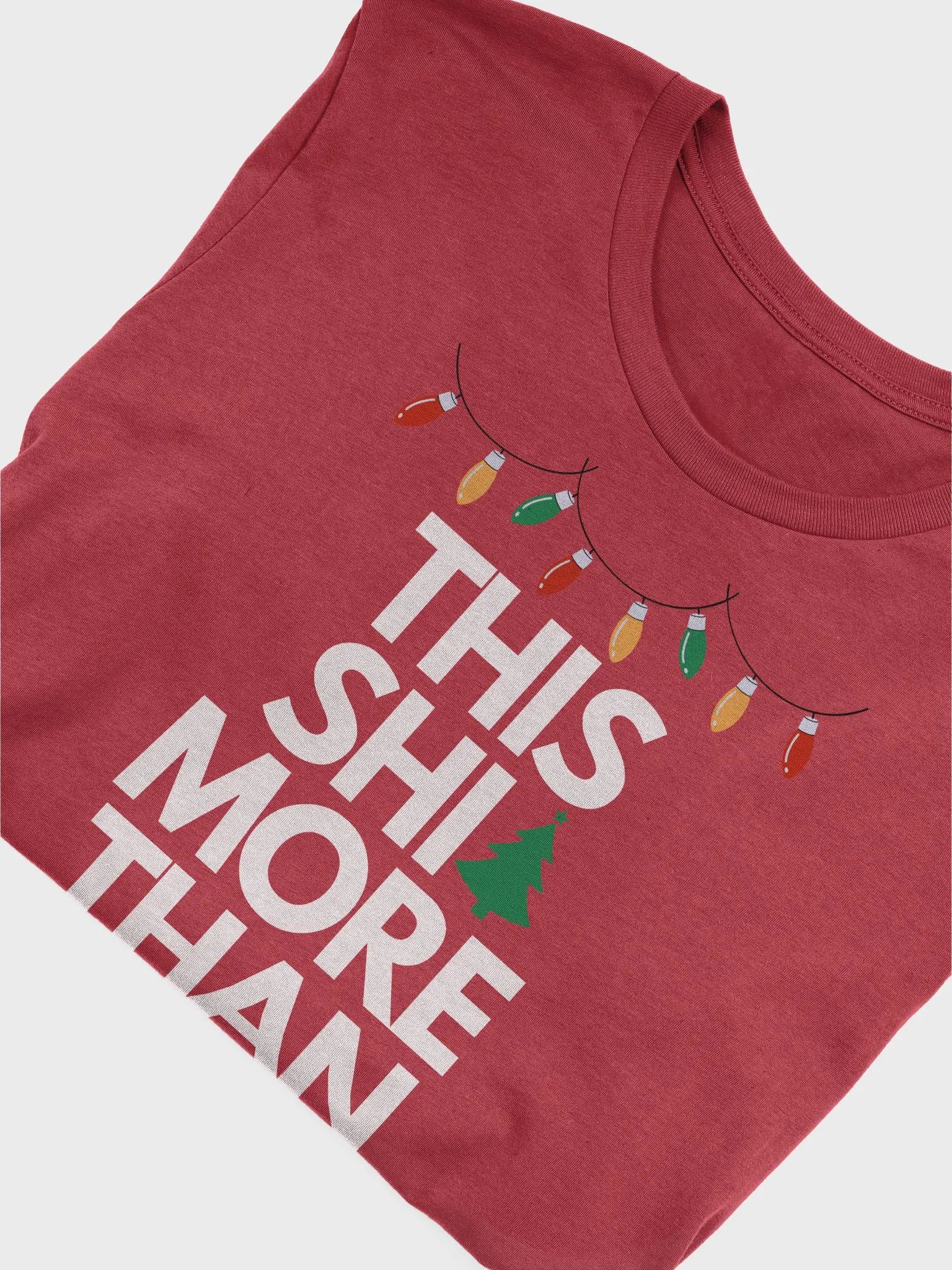 This Shit More Than A Holiday Shirt (Christmas) product image (5)