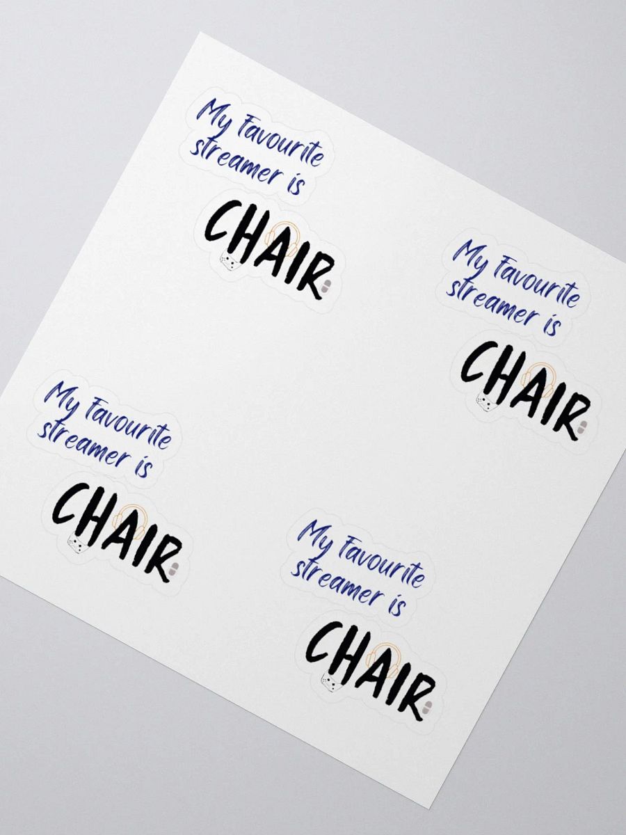 'My favourite streamer is CHAIR' stickers (4) product image (2)