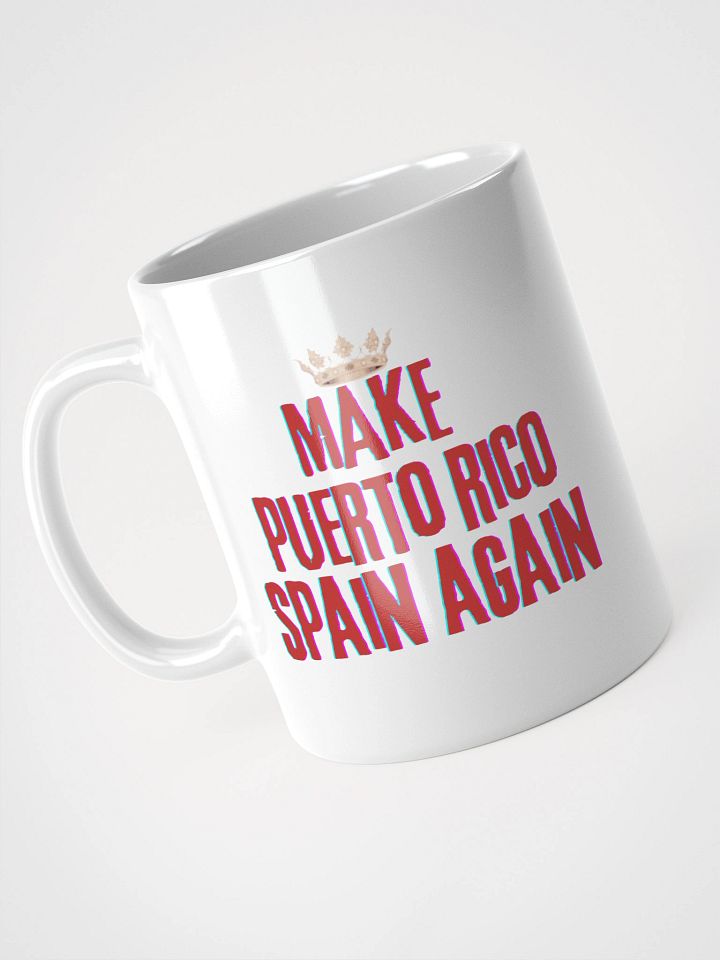 Taza cerámica - Make Puerto Rico Spain Again product image (1)