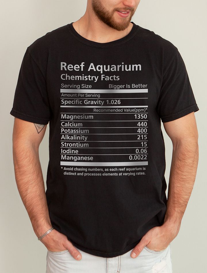 Reef Aquarium Chemistry Facts | T-Shirt for Saltwater and Coral Reef Aquarium Hobbyists product image (1)