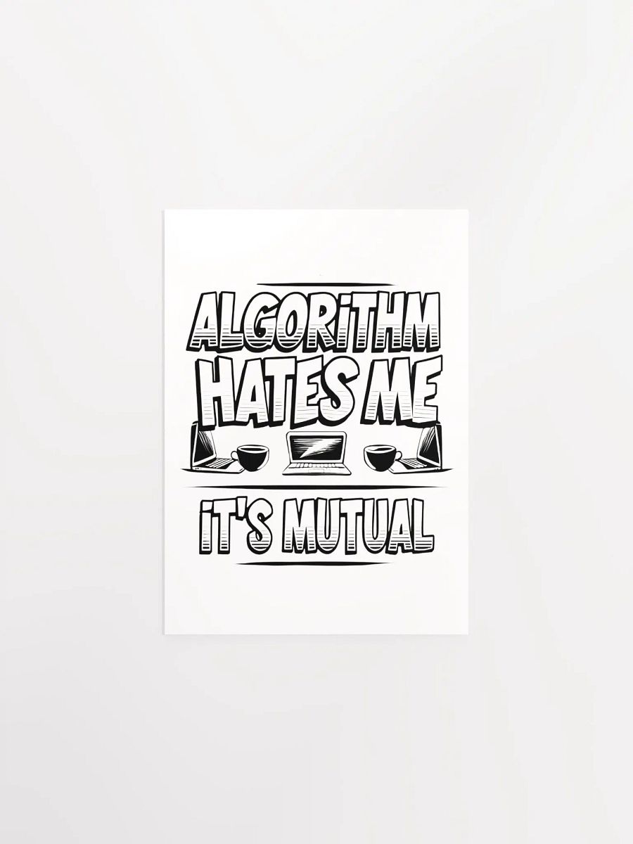 Algorithm Hates Me Poster product image (1)