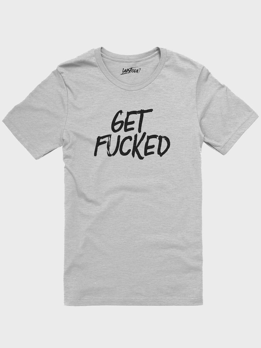 Get F'd T-Shirt product image (3)