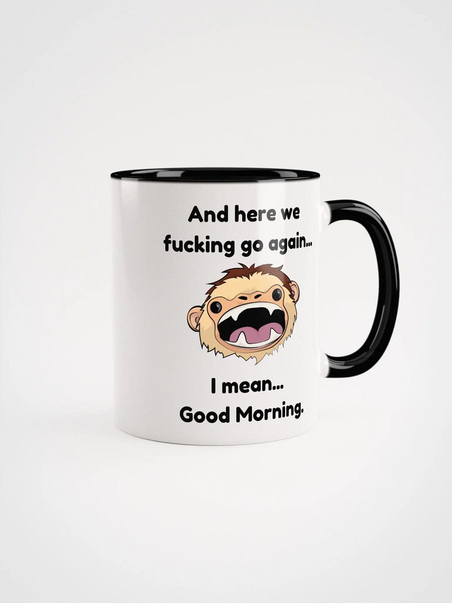 UNCENSORED Here we f-king go again... Color Options Mug product image (1)