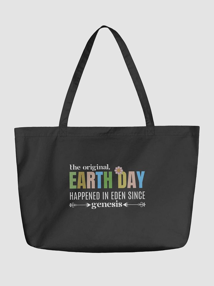The Original Earth day Happened In Eden Since Genesis, Funny Eco Tote Bag product image (1)