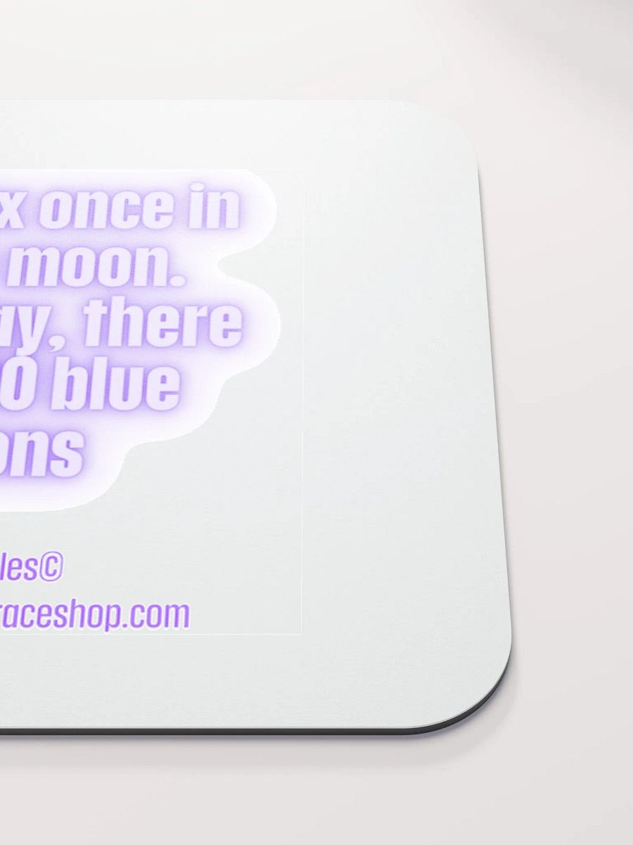 FUNNY DESK MATS 4 U “I like sex once in a blue moon. Yesterday, there were 20 blue moons” product image (5)