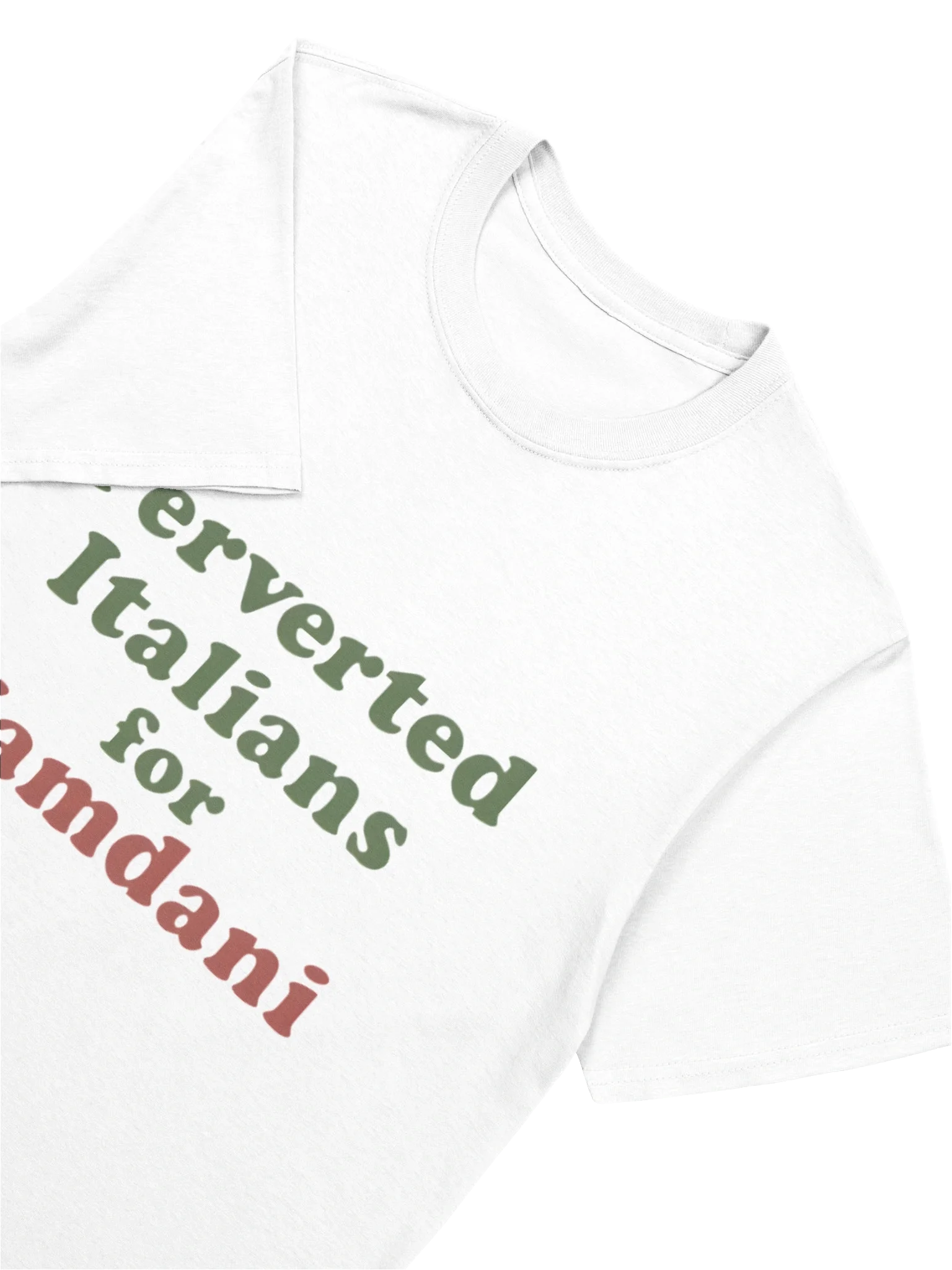 Perverted Italians for Mamdani T-Shirt product image (6)