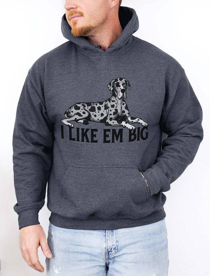 I Like Em Big Hooded Sweathirt of a Great Dane (Harlequin) | Funny Hoodie for Great Dane Paw-rents product image (1)