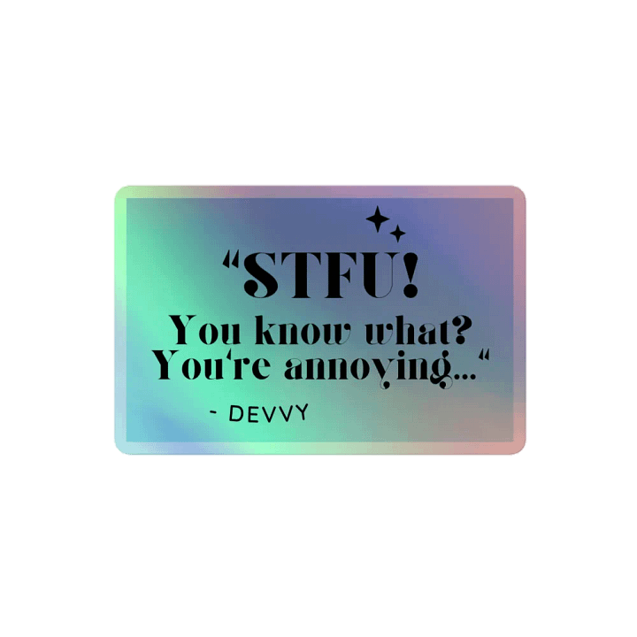 STFU (Holographic Stickers) product image (1)