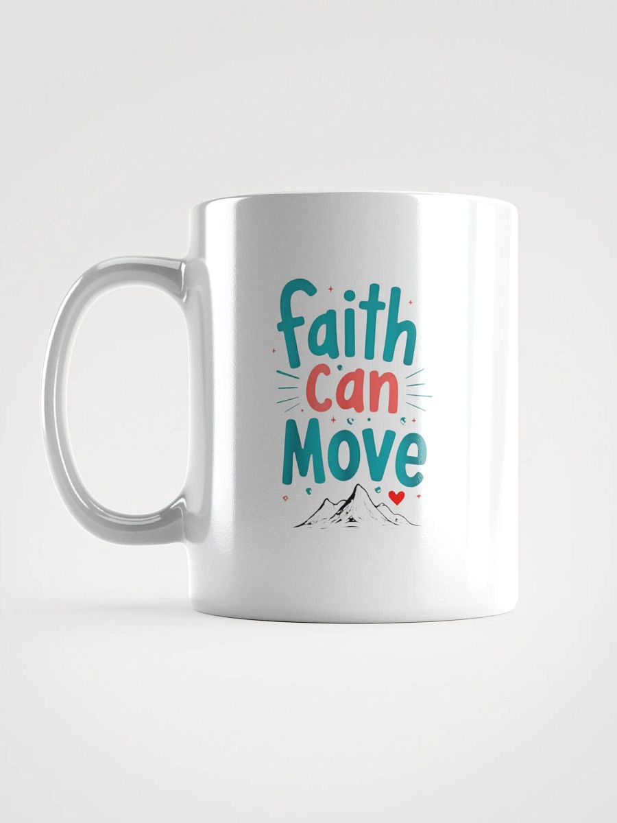 Faith Can Move Ceramic Mug product image (6)