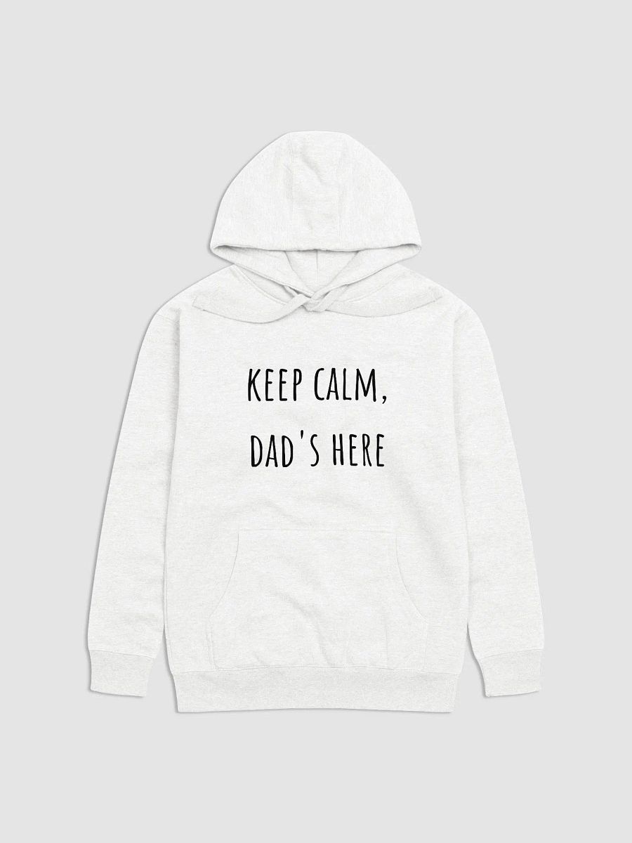 Keep Calm, Dad's Here - Reassuring Father's Day Hoodie for Dependable Dads product image (17)