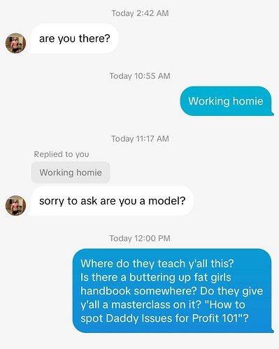 Sometimes I humor fake accounts for my own amusement. #comedy #daddyissues