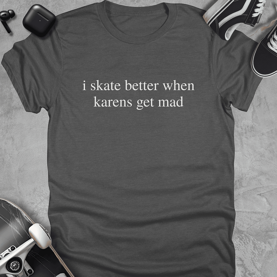 I skate better when karens get mad, Funny skateboarding t-shirt, Unisex product image (4)