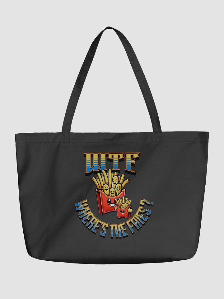 WTF Wheres The Fries Organic Tote Bag product image (2)