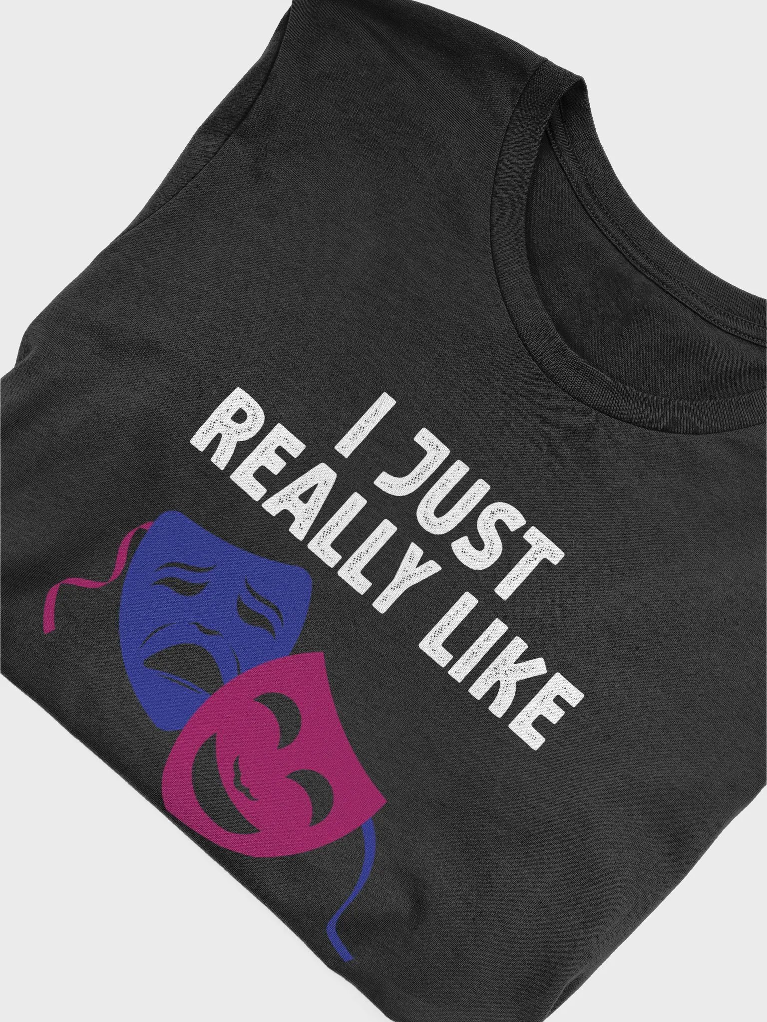 I Just Really Like Theater, OK? Gifts Drama Theater Lover T-Shirt product image (5)