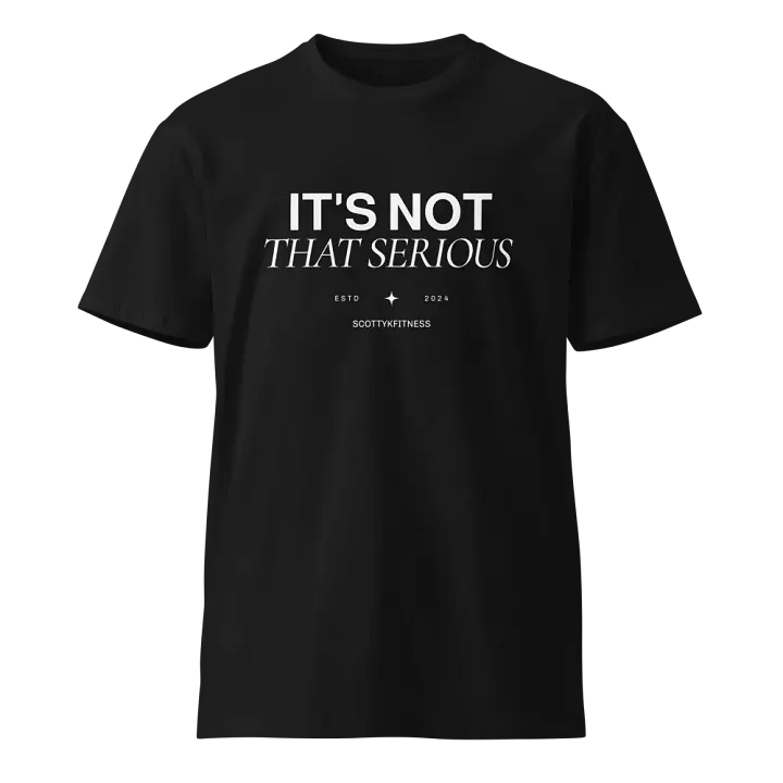 It's Not That Serious Unisex Tee product image (1)