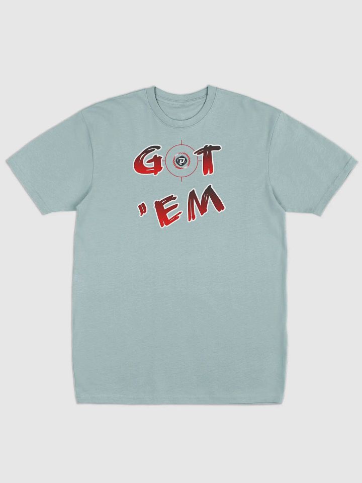 GOT 'EM T-Shirt product image (6)