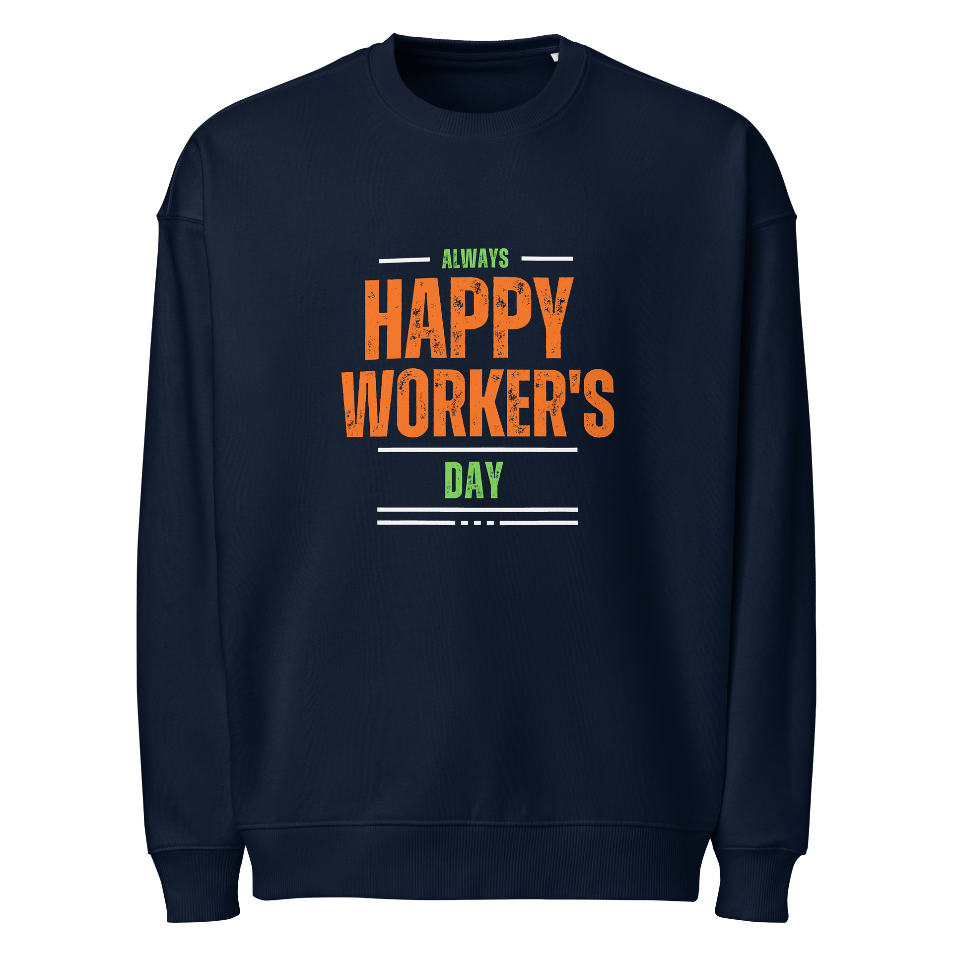 Happy Worker's Day Organic Sweatshirt product image (1)