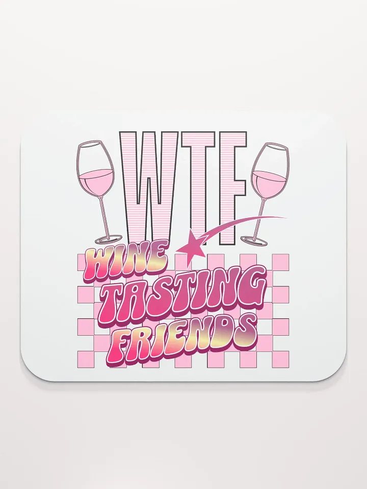 WTF Wine Tasting Friends Mouse Pad product image (2)