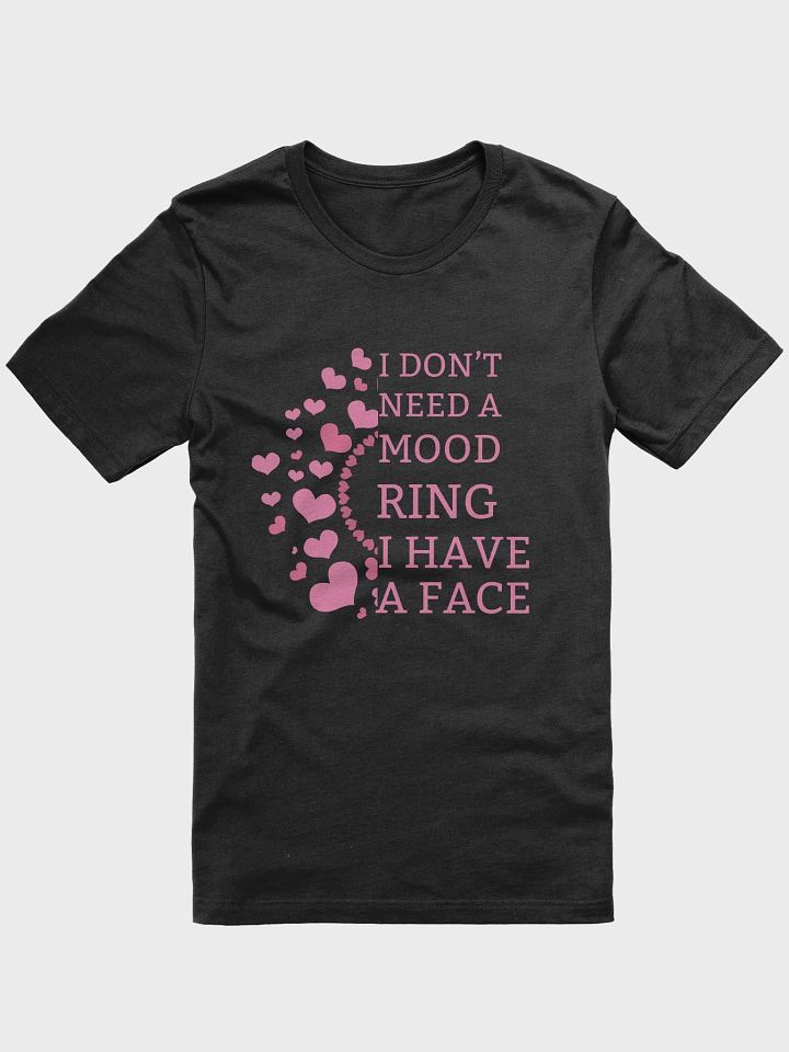 I Don't Need a Mood Ring Tee product image (1)