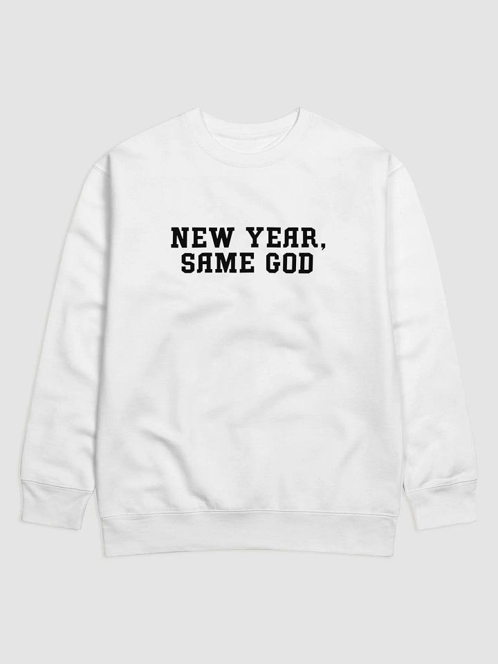New Year, Same God Premium Sweatshirt product image (1)