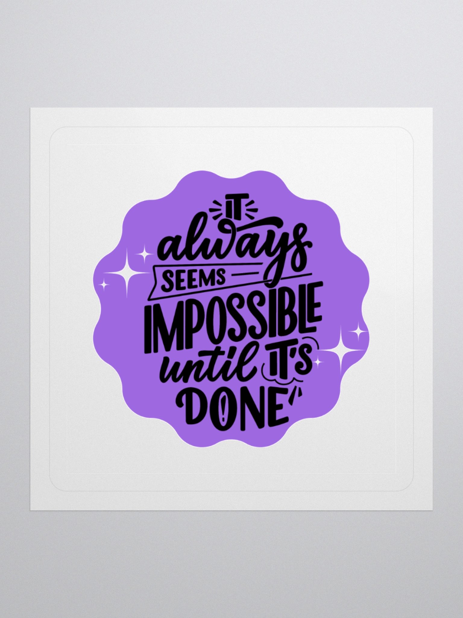 Impossible Until It's Done – Motivational 3x3 Sticker product image (1)