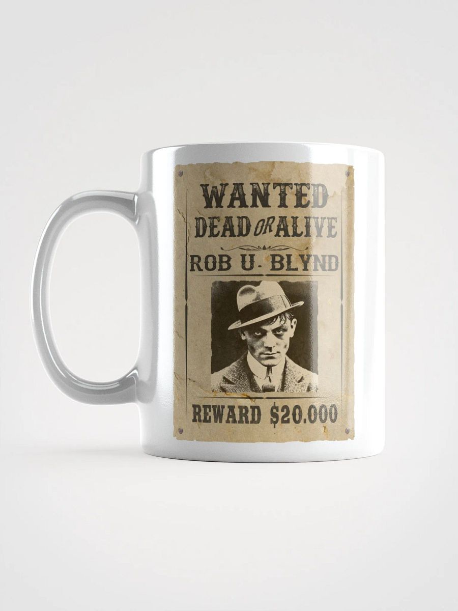 Rob U. Blynd Wanted Poster Mug product image (1)