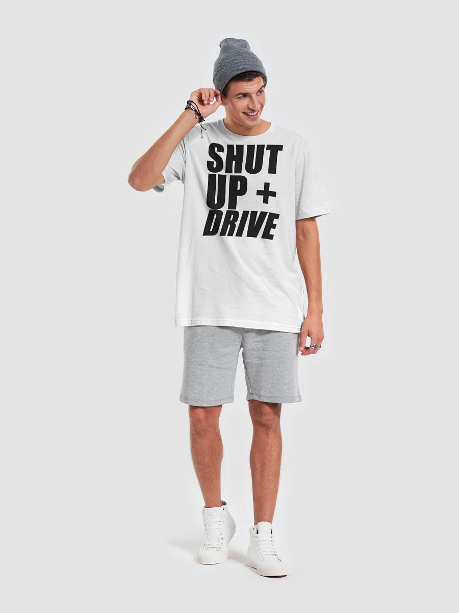 SHUT UP AND DRIVE - DARK ON WHITE T product image (5)