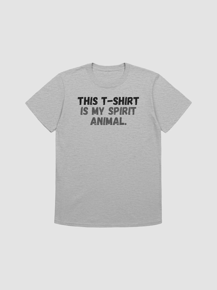 This t-shirt is my spirit animal. product image (1)