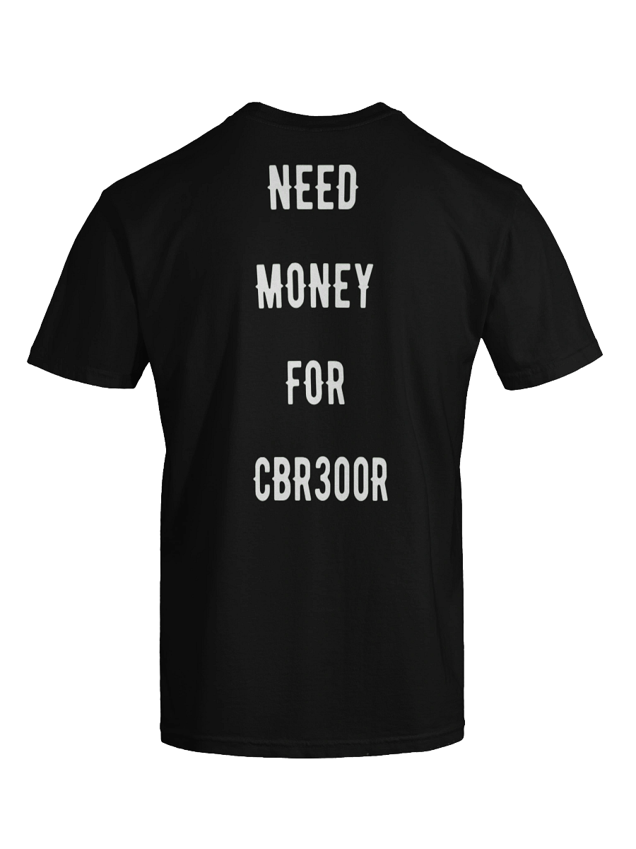 need money for cbr300r | tee product image (4)