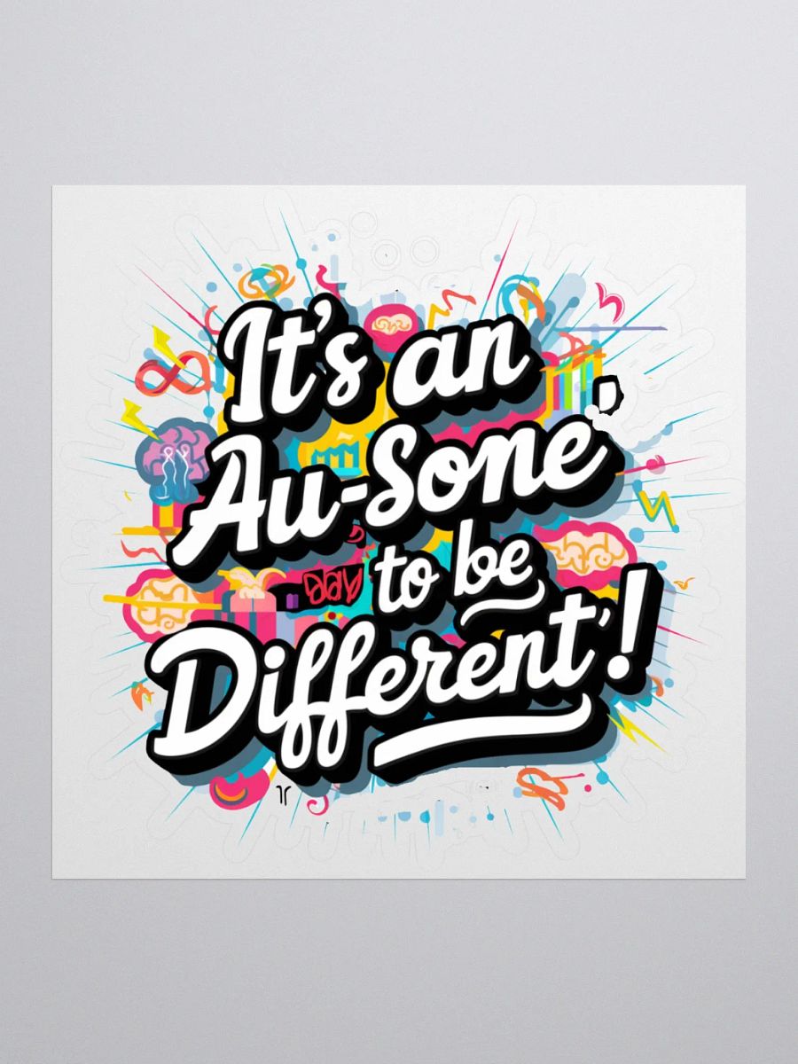 It's An Au-some Day To Be Different Sticker product image (1)