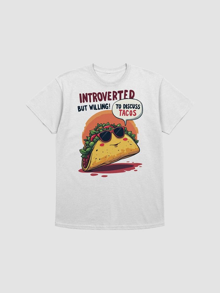 Introverted But Willing To Discuss Tacos T-Shirt product image (1)