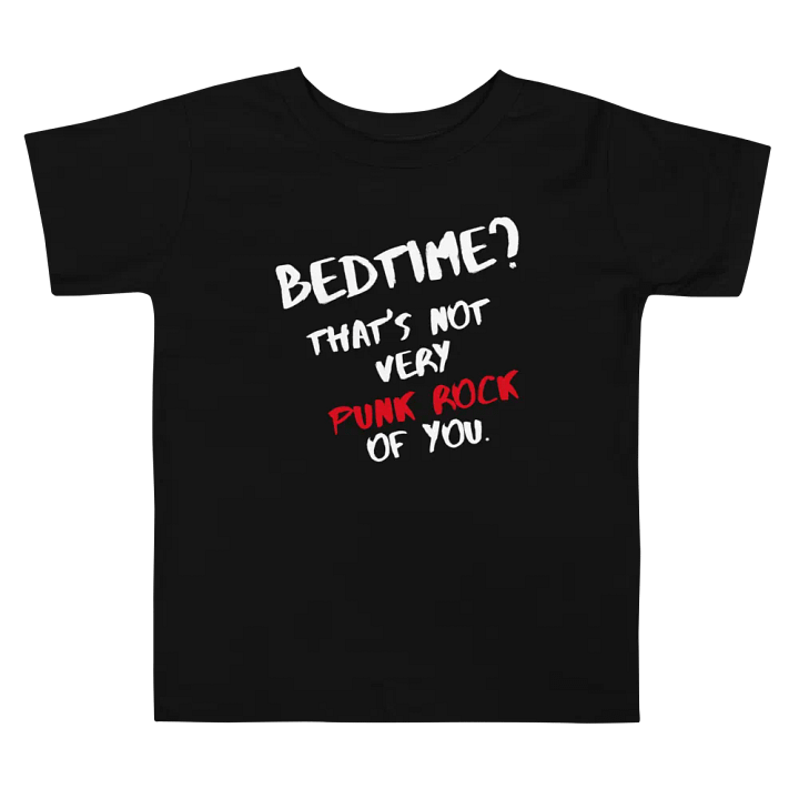 Bedtime is Not Punk Rock Toddler Tee product image (1)