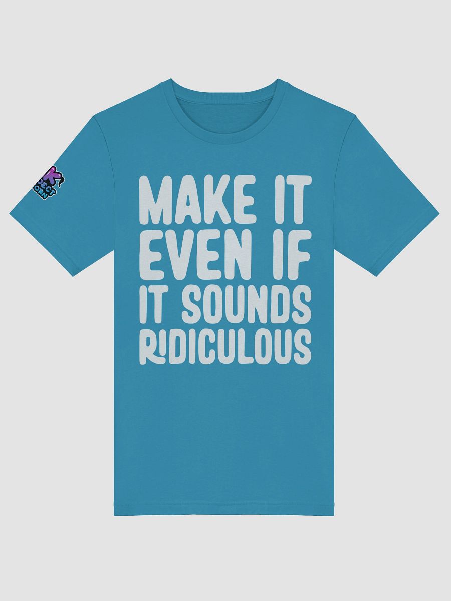 Make It Even If It Sounds Ridiculous (Light) product image (5)