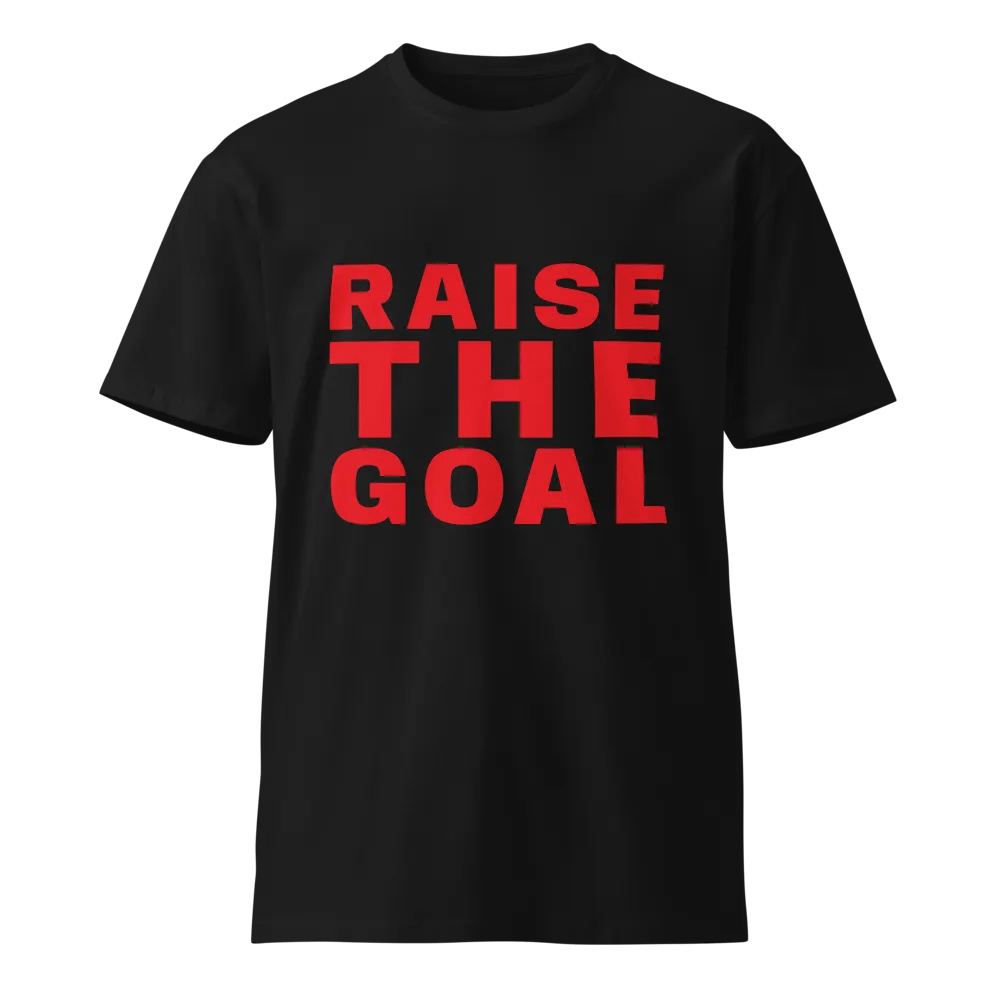 Raise The Goal t-shirt product image (1)