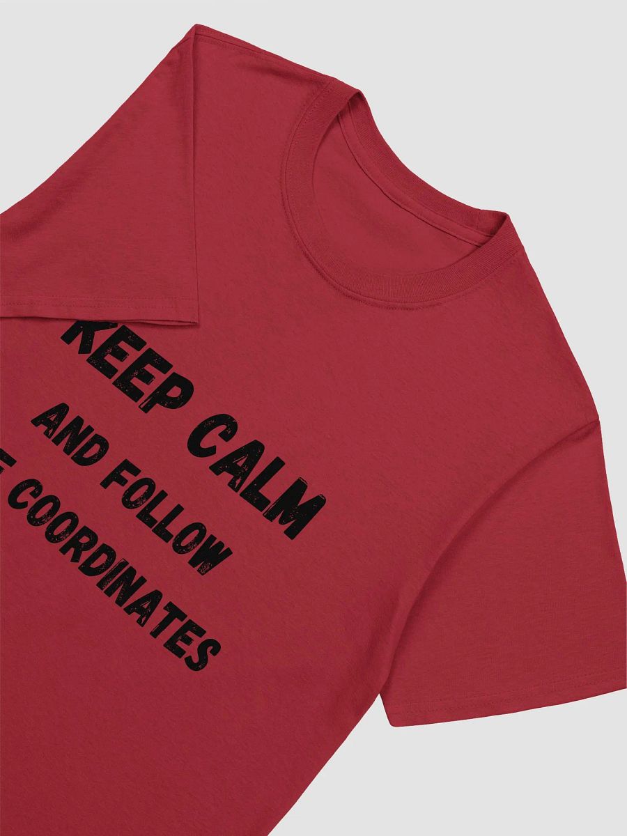 Keep calm and follow the coordinates - Stay Focused with this Geocaching T-Shirt product image (13)