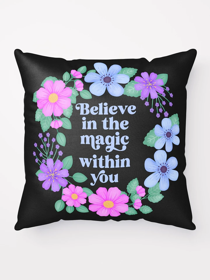 Believe in the magic within you - Motivational Pillow Black product image (1)